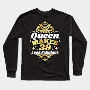 This Queen Makes 39 Look Fabulous 39th Birthday 1983 Long Sleeve T-Shirt